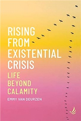 Rising from Existential Crisis：Life beyond calamity