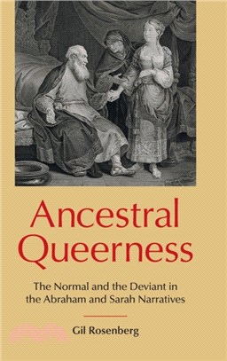 Ancestral Queerness：The Normal and the Deviant in the Abraham and Sarah Narratives