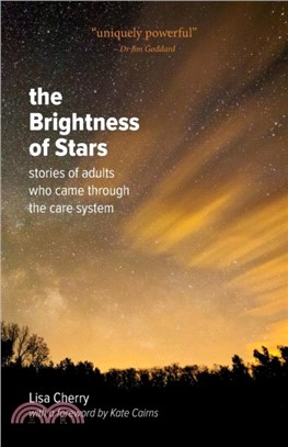 The Brightness of Stars：Stories of Adults Who Came Through the Care System