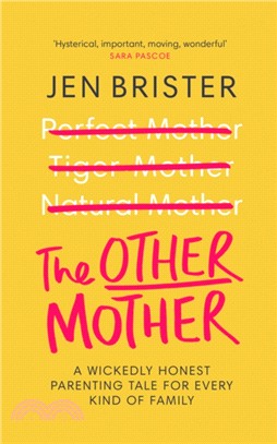 The Other Mother：A wickedly honest parenting tale for every kind of family