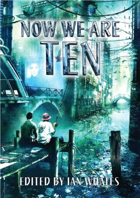 Now We are Ten：Celebrating the First Ten Years of Newcon Press