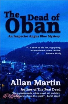 The Dead of Oban：An Inspector Angus Blue mystery