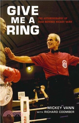 Give Me A Ring：The Autobiography of Star Referee Mickey Vann