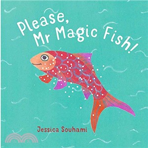 Please, Mr. Magic Fish