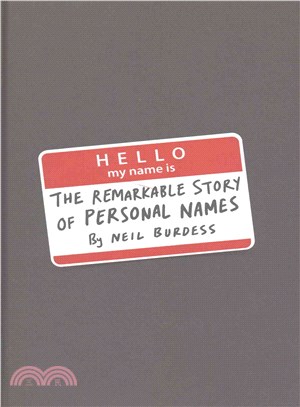 Hello, My Name Is... ― The Remarkable Story of Personal Names