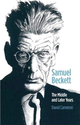 Samuel Beckett：The Middle and Later Years