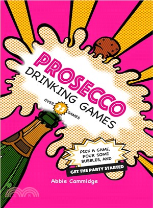 Prosecco Drinking Games ─ Pick a Game, Pour Some Bubbles, and Get the Party Started
