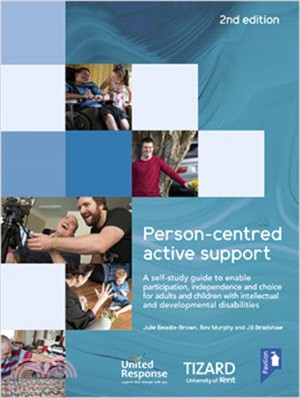 Person-centred Active Support Guide (2nd edition)：A self-study resource to enable participation, independence and choice for adults and children with intellectual and developmental disabilities