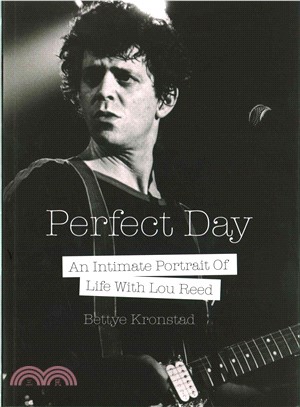 Perfect Day ― An Intimate Portrait of Life With Lou Reed