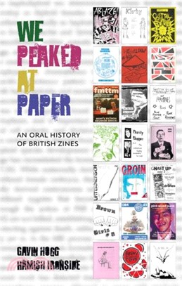 We Peaked at Paper：An Oral History of British Zines