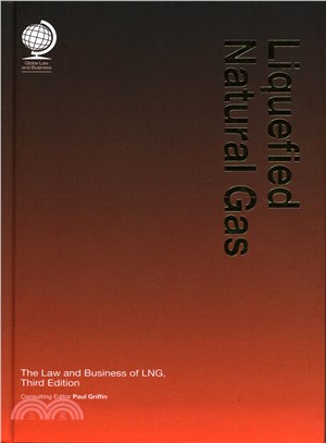 Liquefied Natural Gas ─ The Law and Business of LNG