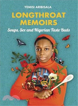 Longthroat Memoirs ─ Soups, Sex and Nigerian Taste Buds