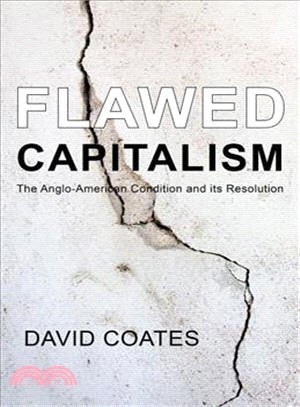 Flawed Capitalism ― The Anglo-american Condition and Its Resolution