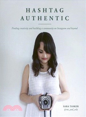 Hashtag Authentic: Be your best creative self via your Instagram online presence
