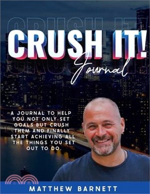 Crush It! Journal by Matthew Barnett