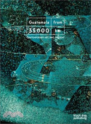 Guatemala from 33,000 Km ─ Contemporary Art, 1960 - Present