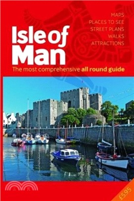 The All Round Guide to the Isle of Man 2018/19：The most comprehensive guide