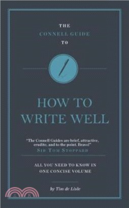 The <em>Connell</em> Short <em>Guide</em> <em>To</em> How <em>to</em> Write Well