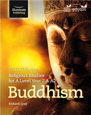 WJEC/Eduqas Religious Studies for A Level Year 2/A2: Buddhism