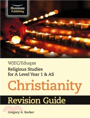 WJEC/Eduqas Religious Studies for A Level Year 1 & AS - Christianity Revision Guide