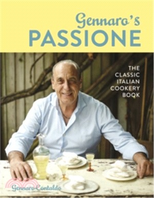 Gennaro's Passione : The classic Italian cookery book