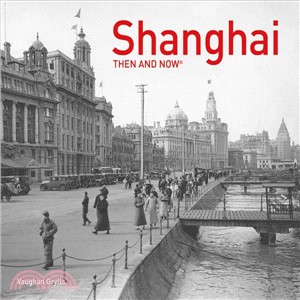 Shanghai Then and Now ─ Then and Now