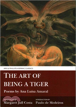 The Art of Being a Tiger：Poems by Ana Luisa Amaral
