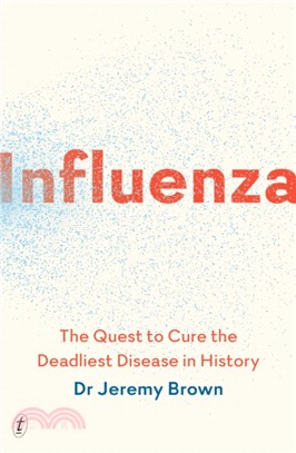 Influenza：The Quest to Cure the Deadliest Disease in History