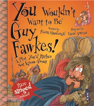You Wouldn't Want To Be Guy Fawkes!