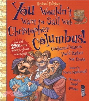 You Wouldn't Want To Sail With Christopher Columbus