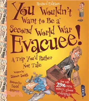 You Wouldn't Want To Be A Second World War Evacuee