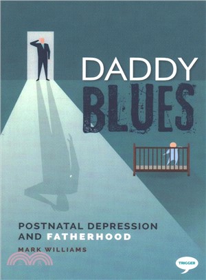 Daddy Blues ― Postnatal Depression and Fatherhood