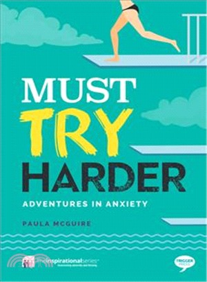 Must Try Harder ― Adventures in Anxiety