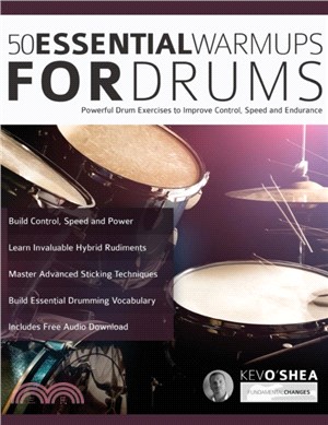 50 Essential Warm-Ups for Drums：Powerful Drum Exercises to Improve Control, Speed and Endurance (Learn to Play Drums)