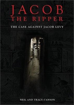 Jacob the Ripper: The Case Against Jacob Levy