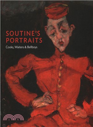 Soutine Portraits ─ Cooks, Waiters and Bellboys