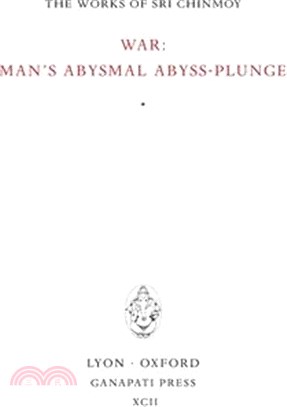 War: man's abysmal abyss-plunge