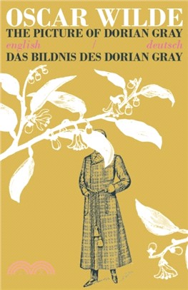 The Picture of Dorian Gray/Das Bildnis des Dorian Gray：Bilingual Parallel Text in Deutsch/English
