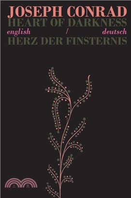 Heart of Darkness/Herz der Finsternis：Bilingual Parallel Text in English/Deutsch