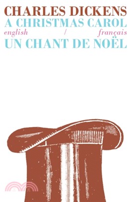 A Christmas Carol/Un Chant de Noel：Bilingual Parallel Text in English/Francais