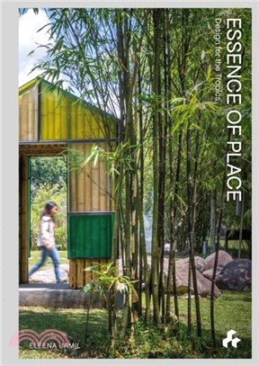 Essence of Place：Design for the Tropics
