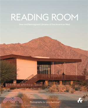 Reading Room: New and Reimagined Libraries of the American West