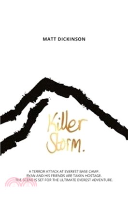 Killer Storm：A terror attack at Everest Base Camp. Ryan and his friends are taken hostage. The scene is set for the ultimate Everest adventure.