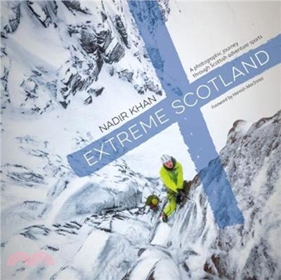 Extreme Scotland：A photographic journey through Scottish adventure sports
