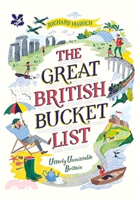 The Great British Bucket List : Utterly Unmissable Britain