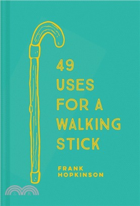 49 Uses for a Walking Stick