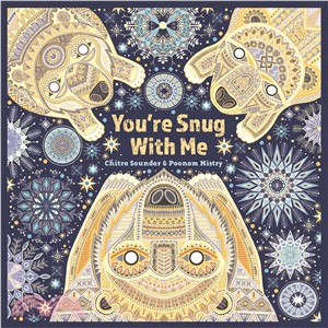 You're snug with me /