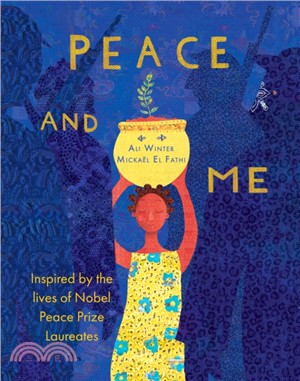 Peace and Me：Inspired by the Lives of Nobel Peace Prize Laureates