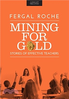 Mining For Gold：Stories of Effective Teachers