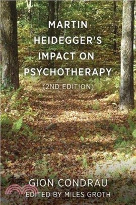 Martin Heidegger's Impact on Psychotherapy (2nd ed.)